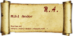 Mihl Andor névjegykártya